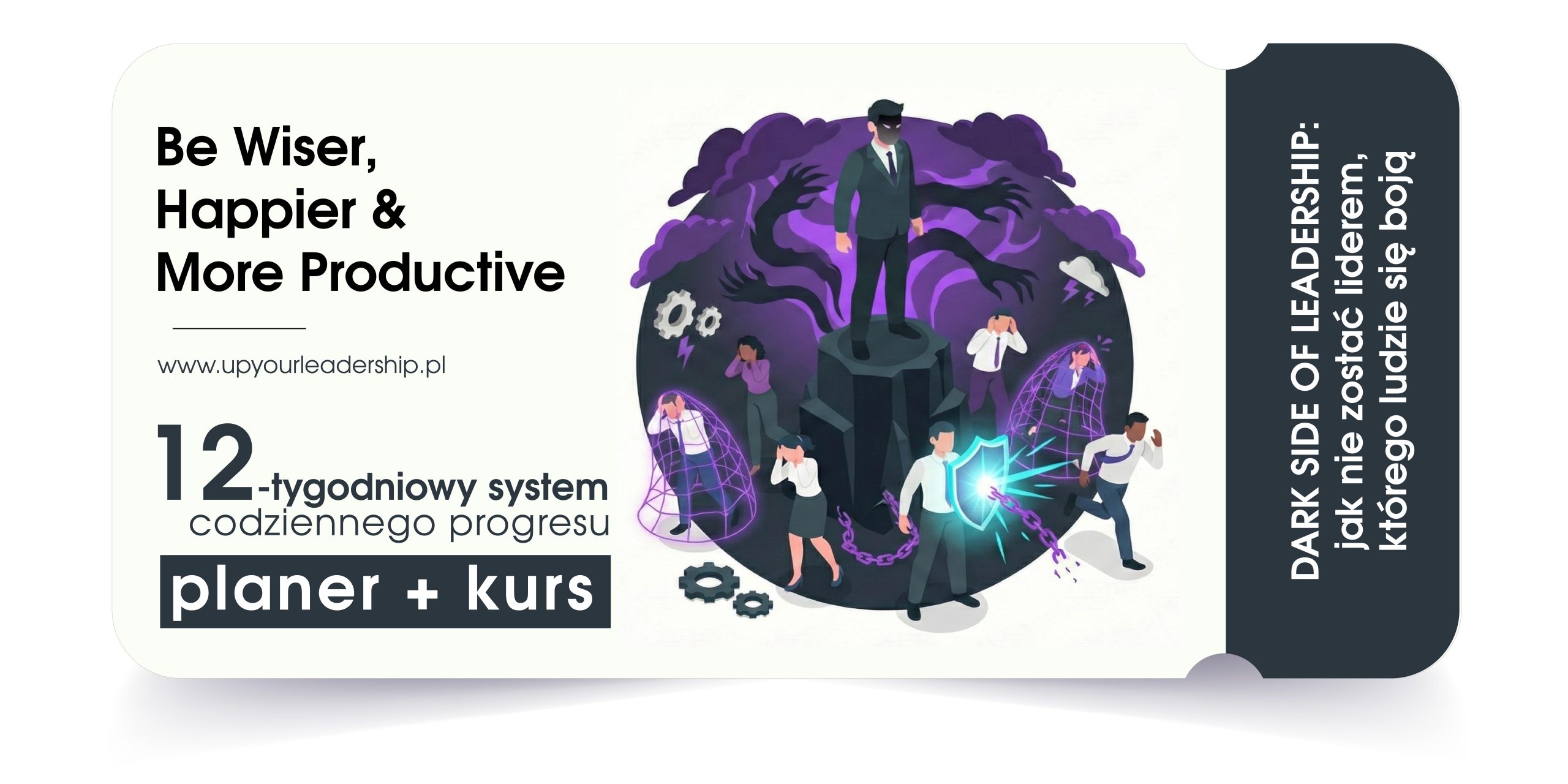 Dark Side of Leadership: Jak nie zostać liderem, którego ludzie się boją